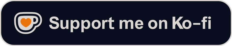 A button that says "Support me on Ko-Fi" and when clicked, links to my Ko-fi account.